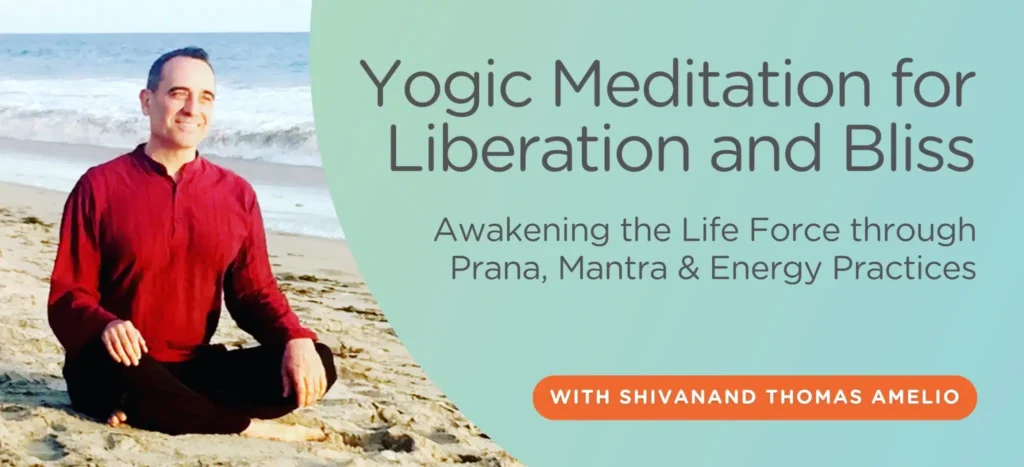 Shivanand-Thomas-Amelio_Yogic-Meditation-for-Liberation-and-Bliss-2048x933